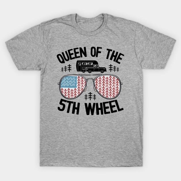 Queen Of The 5th Wheel Funny Camping T-Shirt by Kuehni